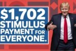 $1,702 Stimulus Payment for Everyone