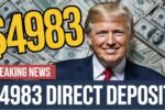 $4983 Direct Deposit Coming in August 2025 For Everyone
